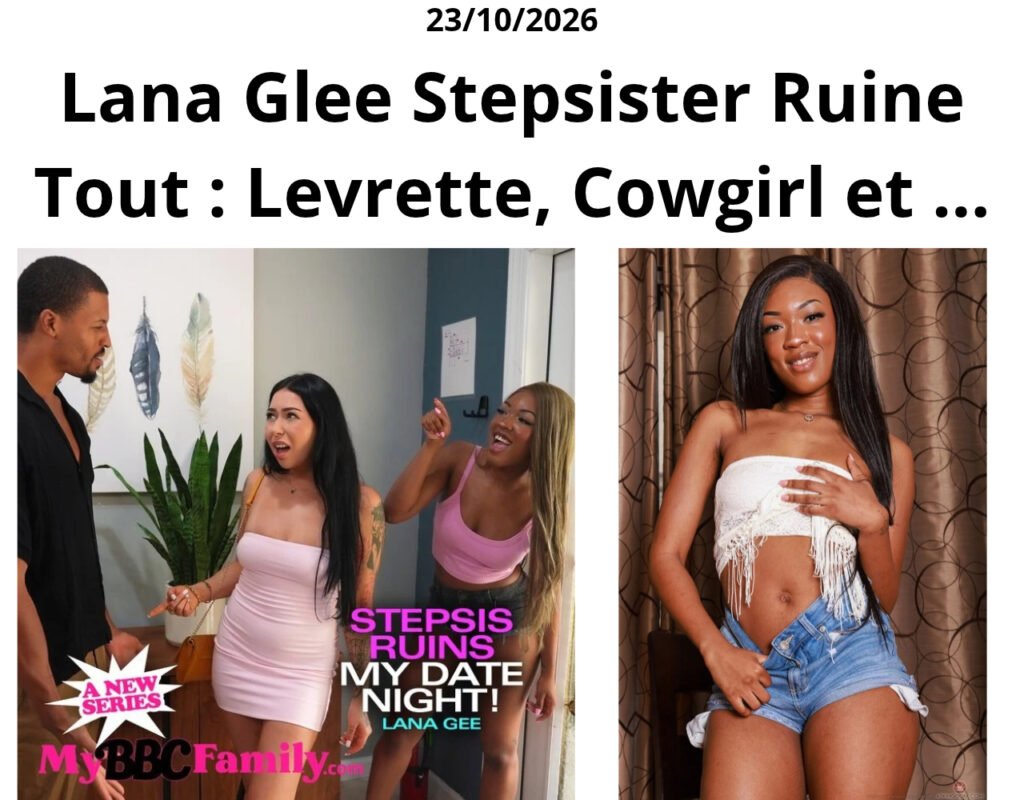Lana Glee Stepsister Ruine Tout Levrette Cowgirl et Éjaculation sur son Visage – 6
